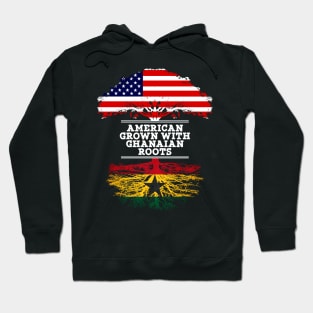 American Grown With Ghanaian Roots - Gift for Ghanaian From Ghana Hoodie